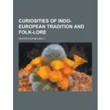 Curiosities of Indo-European tradition and Folk-Lore
