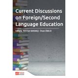 Current Discussions on Foreign/Second Language Education - Pegem Akademi Yayıncılık