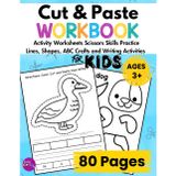 Cut and Paste Workbook Activity Worksheets Scissors Skills Practice Lines Shapes ABC Crafts and Writing Activities For Kids Ages 3+: Preschool PreK ... Coloring Page Crafts for Cutting and Pasting