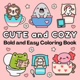 Cute and Cozy: Bold and Easy Coloring Book