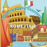 Cute and cuddly vacations are going to Rome, Italy: Educational and fun colouring pages of our cute adventurous travellers exploring the ancient city of Rome, Italy