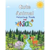 Cute Animal Coloring Book For Kids