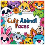 Cute Animal Faces Coloring Book - 90+ Pages to Color: Kawaii Pet Faces, Adorable Animals, Easy and Fun Stress Relief Colouring Sheets for Kids, Teens, and Adults