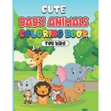 CUTE BABY ANIMALS - Coloring Book For Kids