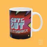 Cute But Overthinker Yazılı Mizah Temalı ve Esprili Porselen Hediyelik Kahve Kupası - Beyaz - 325 ml