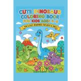 Cute Dinosaur Coloring Book for Kids Ages 4–8 – Fun & Easy Drawings for Boys & Girls: 50+ Simple and Large Prehistoric Illustrations to Foster ... Children (Cute Dino-tastic Coloring World)
