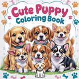 Cute Puppy Coloring Book: 50+ Adorable Puppies in Simple, Clean Designs – Perfect for Dog Lovers of All Ages