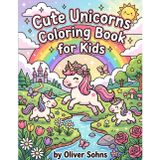 Cute Unicorns Colouring Book for Kids: 50 Magical Unicorns. Big, Fun and Easy Colouring Pages for Children, unicorn sketchbook for girls, cute & cuddly unicorn, cute unicorn stuff