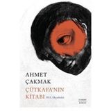 Çütkafa'nın Kitabı 1915, Diyarbekir / Ahmet Çakmak