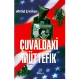 Çuvaldaki Müttefik - Ahmet Erimhan