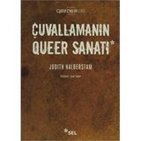 Çuvallamanın Queer Sanatı - Judith Halberstam