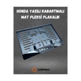CybillStore HONDA Kabartmalı Mat Motosiklet Pleksi Plaka Altı Mat-Orta Parlak Kenar 15x25 cm Lazer Kesim