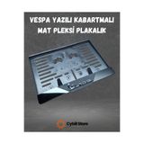 CybillStore Vespa Kabartmalı Mat Motosiklet Pleksi Plaka Altı Mat-Orta Parlak Kenar 15x25 cm Lazer Kesim