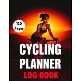Cycling Training Log & Ride Planner | Bicycle Journal: 120 Pages to Record Cycling Stats, Performance & Fitness Goals