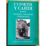 Cyfoeth y Cardi - Ysgrifau ar Hanes Ceredigion