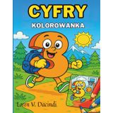 Cyfry – Kolorowanka – Radosny i Edukacyjny Sposób na Poznawanie Liczb!: to edukacyjna książka aktywnościowa, pełna ciekawostek, zadań opartych na ... postaci — idealna dla dzieci w wieku 4–8 lat.