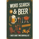 Dad Word Search & Beer: Dad’s Quiet Time Survival Kit: Because Hiding In The Man Cave Doesn’t Always Work.