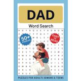 Dad Word Search Puzzle Book: Easy to Read Print about Dad, Fatherhood, Family Life, Father Figure, Daily Life, Memories, Father’s Day, Role Model, ... | 50+ Puzzles for Relaxation and Downtime
