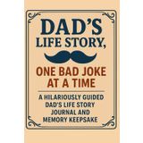 Dad's Life Story, One Bad Joke at a Time: A Hilariously Guided Dad's Life Story Journal and Memory Keepsake | Corny Dad Jokes Book with Meaningful Journal Prompts | Fathers Day Book| Dad Gift