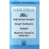 DAĞ DENIZE KAVUŞTU SEVGILI KULUBEMIZ- AYŞEGÜL- MUSTAFA KEMAL'IN ASKERLERI - ÜLKER KÖKSAL