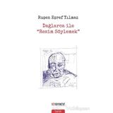 Dağlarca ile Resim Söylemek - Ruşen Eşref Yılmaz