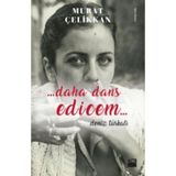 Daha Dans Edicem - Murat Çelikkan
