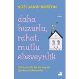 Daha Huzurlu Rahat Mutlu Ebeveynlik - Noel Janis - Norton