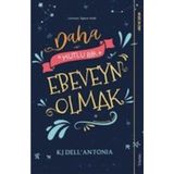 Daha Mutlu Bir Ebeveyn Olmak / KJ Dell’Antonia