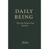 Daily Being: The One Word a Day Practice