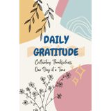 Daily Gratitude: Cultivating Thankfulness, One Day at a Time