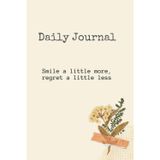 Daily Journal "Smile a little more, regret a little less": Write and record with ease with our 6x9 inch line notebook