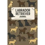 Daily Labrador Journal – 120 Pages to Record Thoughts, Gratitude and Life Moments: Track Your Word of the Day, Best & Worst Moments, and Daily Reflections