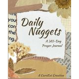 Daily Nuggets: A 365-Day Prayer Journal