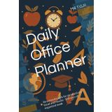 Daily Office Planner: Structured pages for productivity focus and results- 365 days of organized work