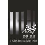 Daily Planner 2025-2026 : The Daily Blueprint ,Make Today Count, One Day at a Time, Win the Day , Focus & Flourish ,Daily Steps to Greatness: A goal without a plan is just a wish
