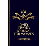 Daily Prayer Journal for women: Cultivating a Deeper Connection with God, One Day at a Time