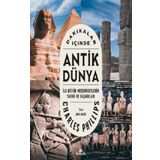 Dakikalar İçinde Antik Dünya - Charles Phillips