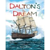 Dalton's Dream: My Ancestors Sailed From Scotland in the mid 1700's