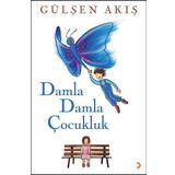 Damla Damla Çocukluk - Gülşen Akış
