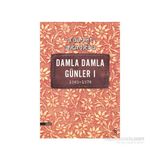 Damla Damla Günler 1 1969-1976 - Adalet Ağaoğlu