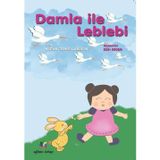 Damla ile Leblebi Nilgün Cevher Kalburan Eğiten Kitap Çocuk