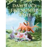Damson's Friendship Wish: A Heart-warming Children’s Book about Kindness, Inclusion and Friendship