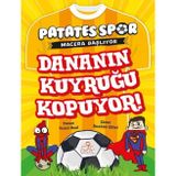 Dananın Kuyruğu Kopuyor! Patates Spor Macera Başlıyor