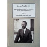 Daniel Pule Kunene: Surviving South African and Amierican Racism Through Education