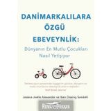 Danimarkalılara Özgü Ebeveynlik - Kolektif