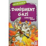 DANIŞMENT GAZI KORKUSUZ FEDAI - GENEL