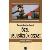 Danıştay Kararları Işığında Özel Usulsüzlük Cezası - Bahadır Doğusoy