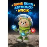 Dans Eden Astronot Ayıcık Robot - Işıklı Müzikli Ve Hareketli Uzay Temalı Eğlenceli Oyuncak
