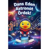 Dans Eden Astronot Ördek Işıklı Müzikli Hareketli Eğitici Bebek Ve Çocuk Oyuncağı