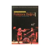 Dans Müzik Kültür Folklora Doğru Sayı : 67 - Kolektif
